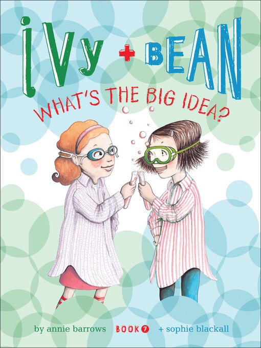 Annie Barrows 的 Ivy and Bean What's the Big Idea? 內容詳情 - 可供借閱